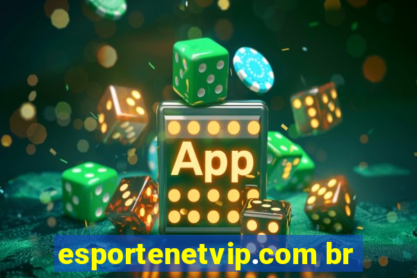 esportenetvip.com br